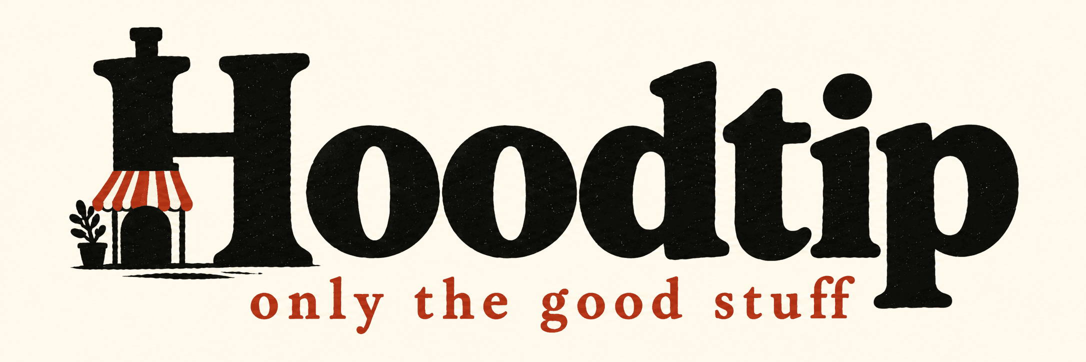 HoodTip — Only the good stuff
